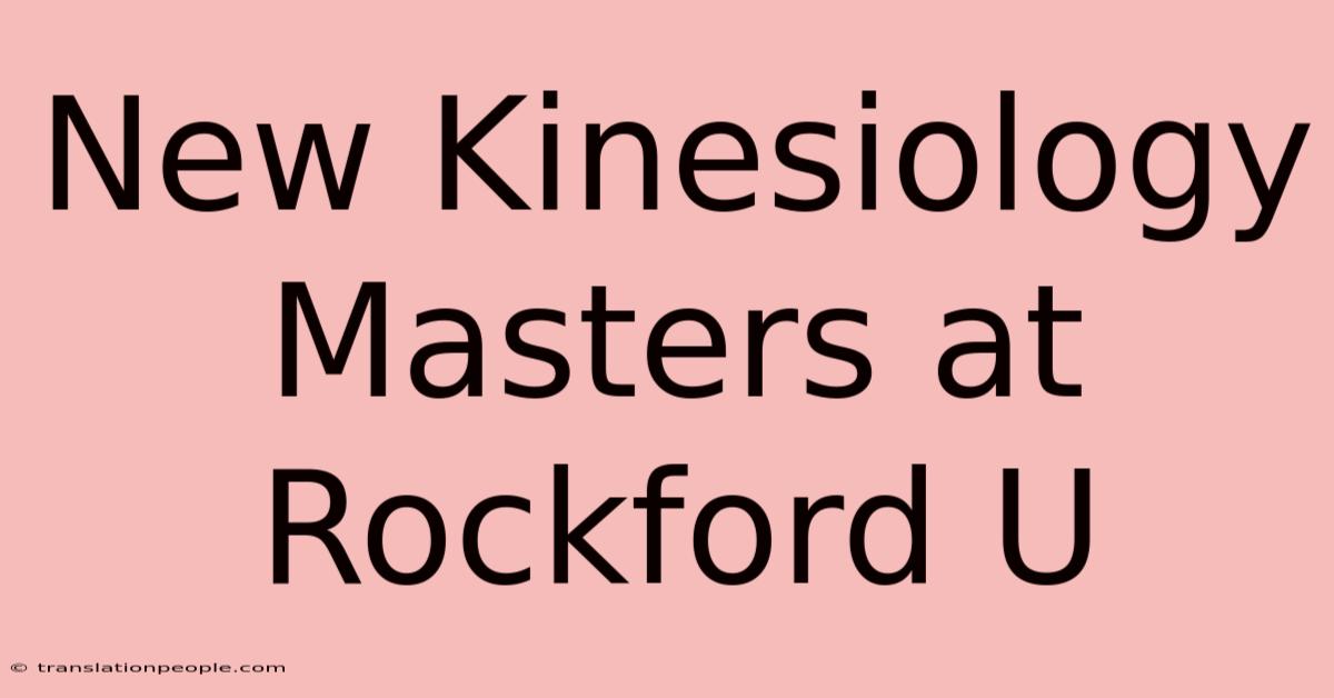 New Kinesiology Masters At Rockford U