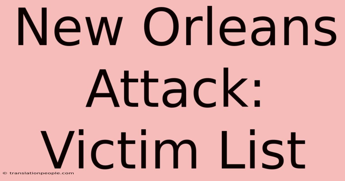 New Orleans Attack: Victim List