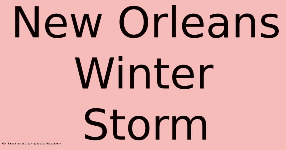 New Orleans Winter Storm