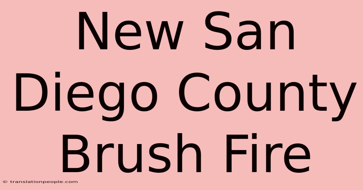 New San Diego County Brush Fire