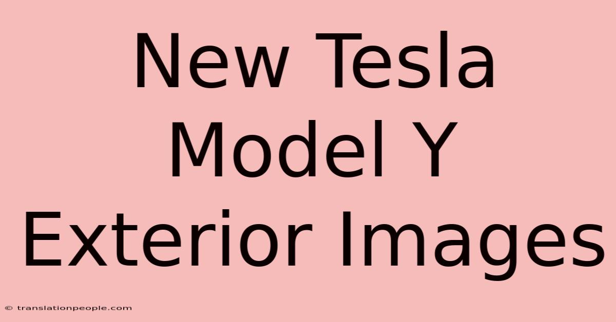 New Tesla Model Y Exterior Images