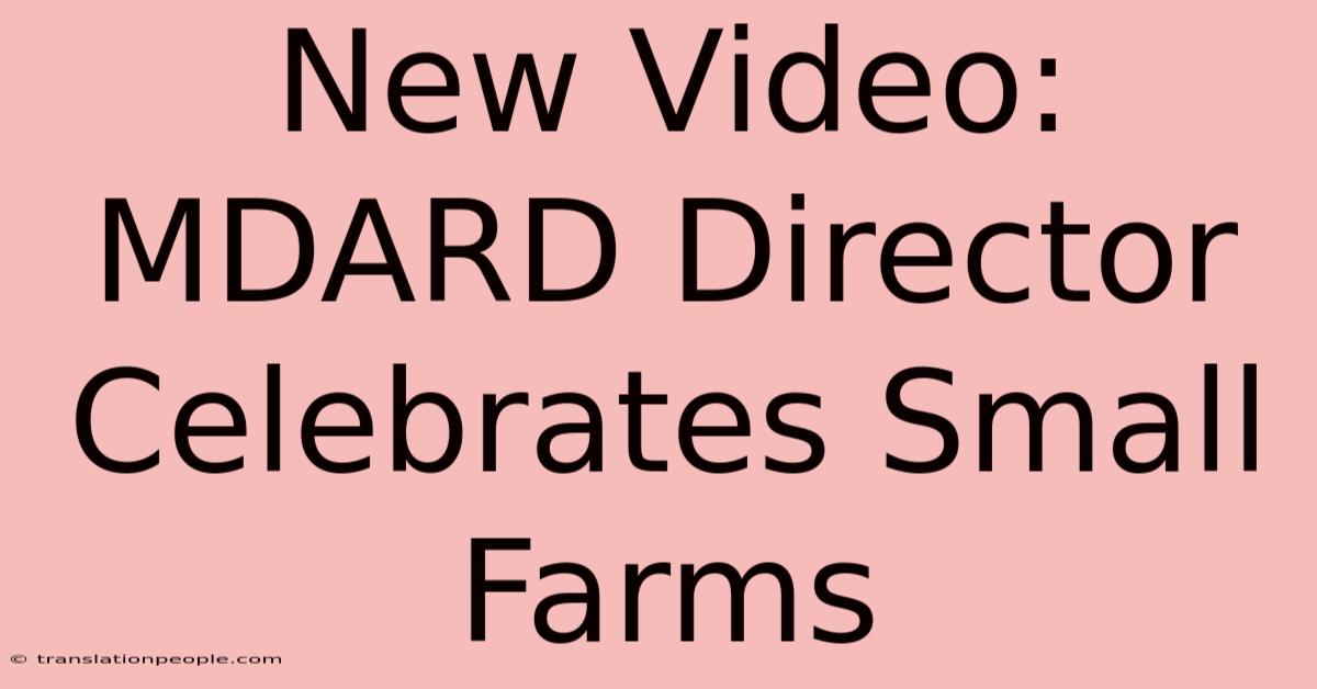 New Video: MDARD Director Celebrates Small Farms