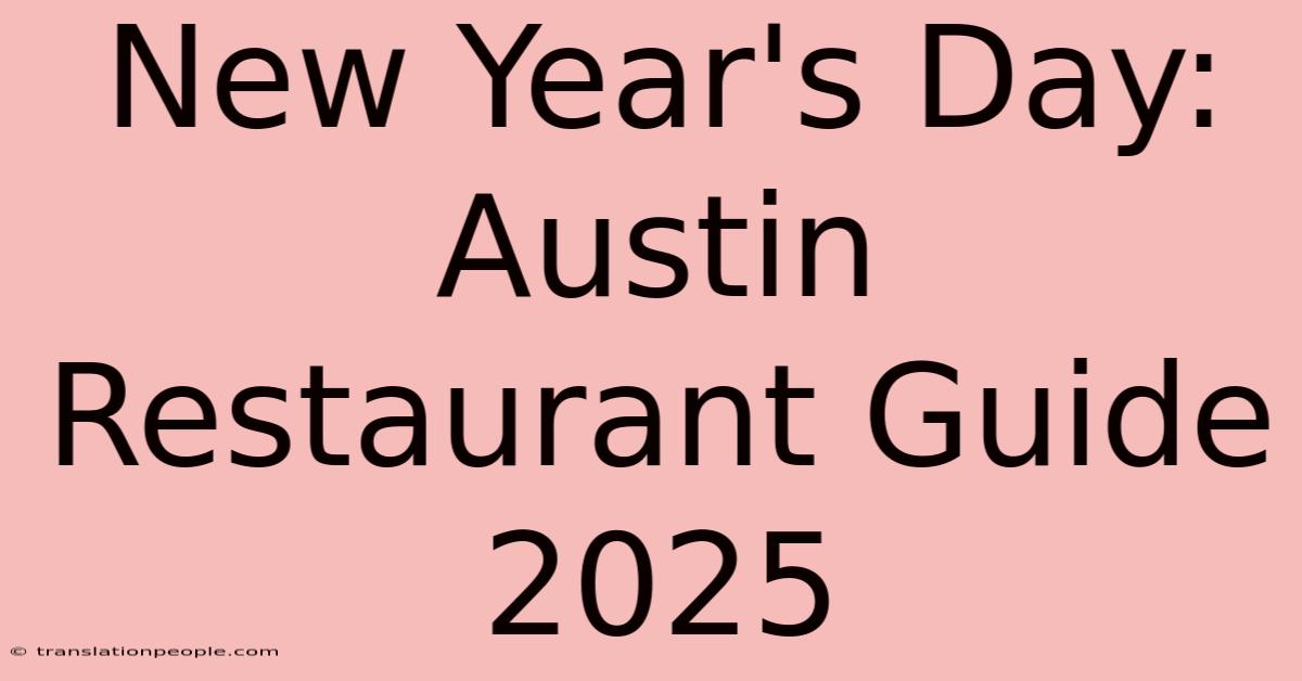 New Year's Day: Austin Restaurant Guide 2025