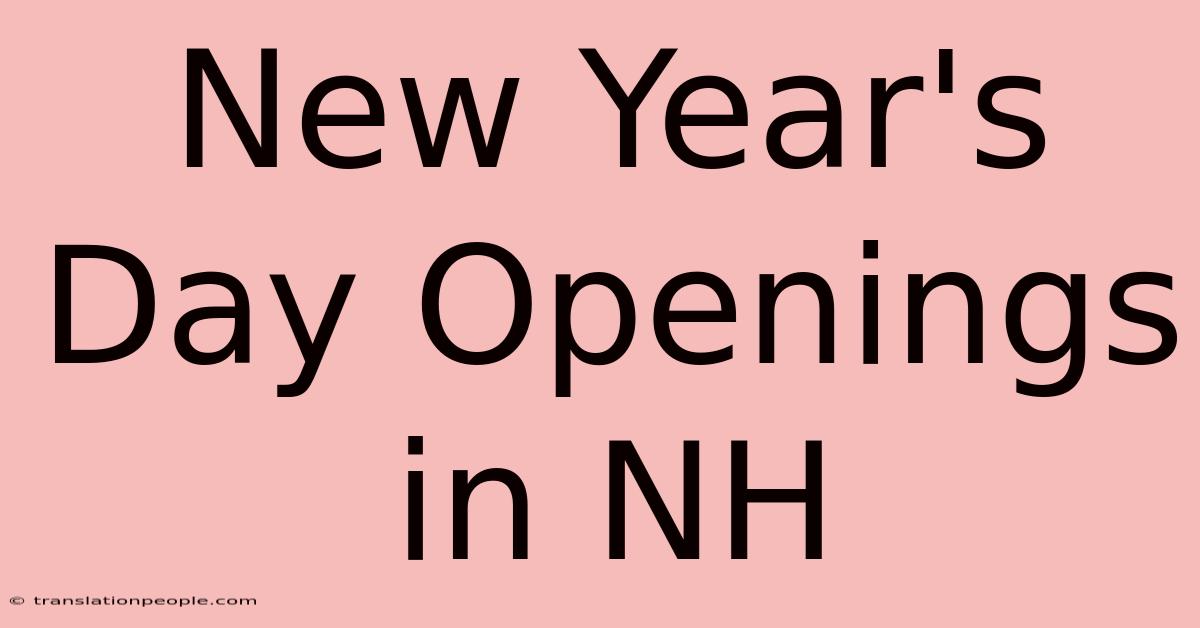 New Year's Day Openings In NH