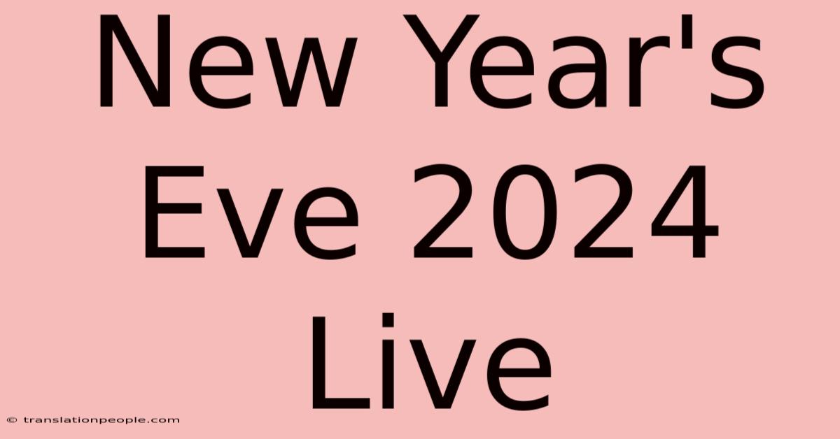 New Year's Eve 2024 Live