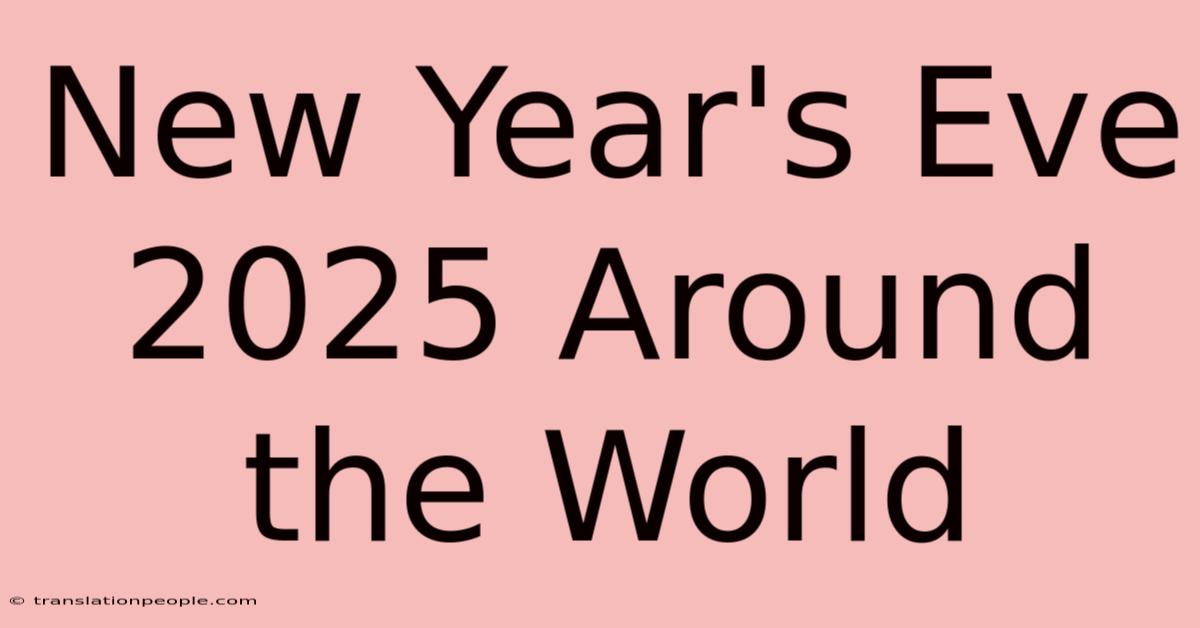 New Year's Eve 2025 Around The World