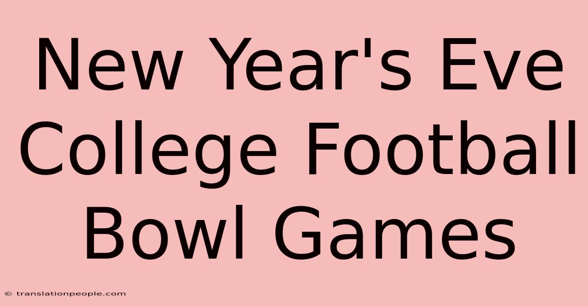 New Year's Eve College Football Bowl Games