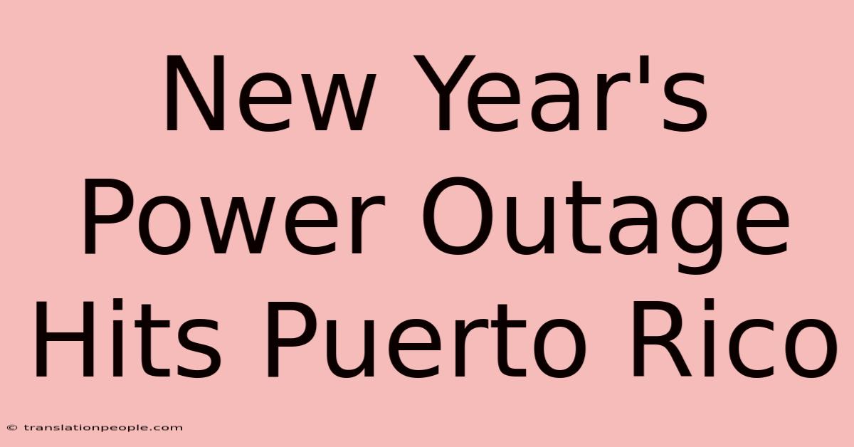 New Year's Power Outage Hits Puerto Rico