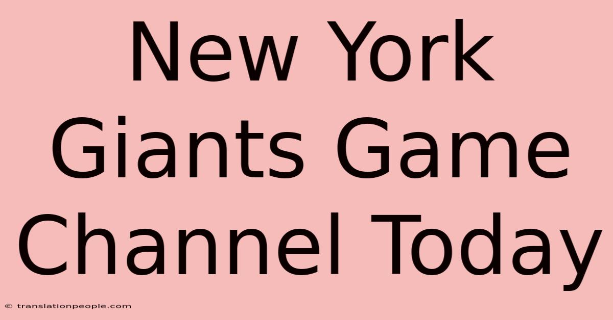 New York Giants Game Channel Today