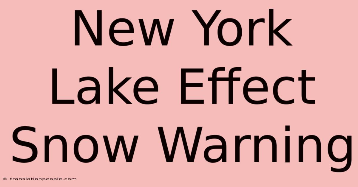 New York Lake Effect Snow Warning