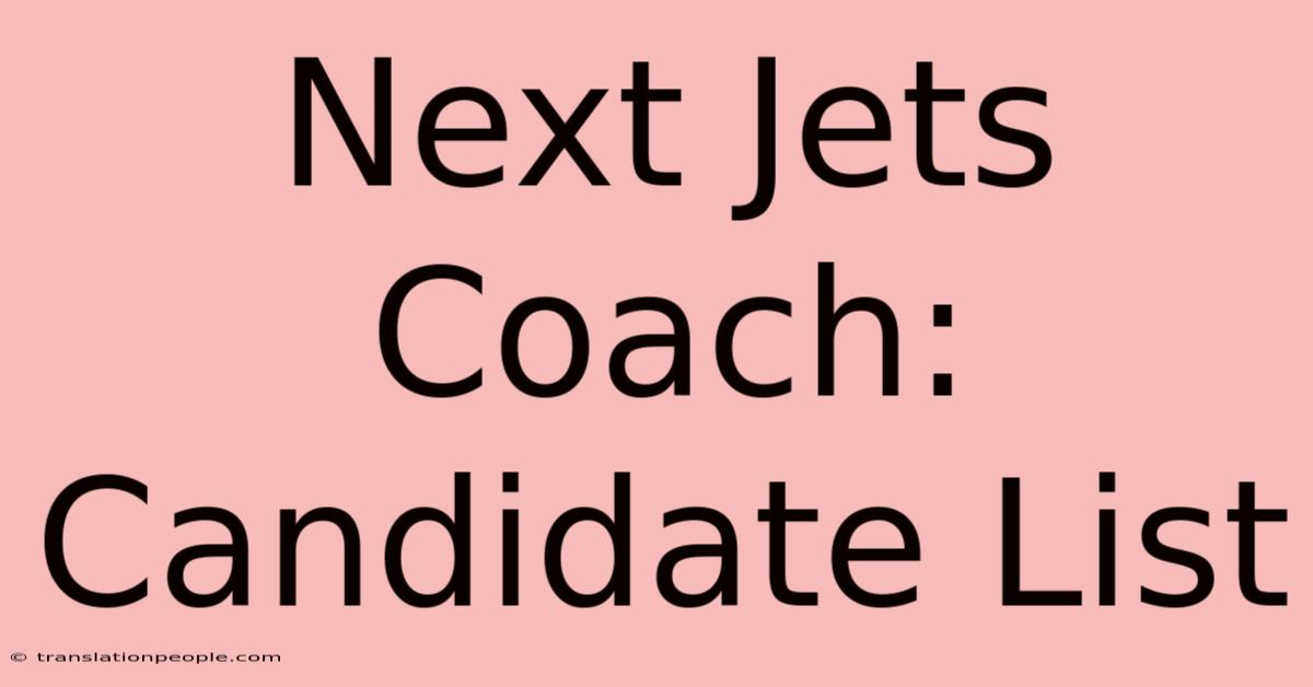 Next Jets Coach: Candidate List