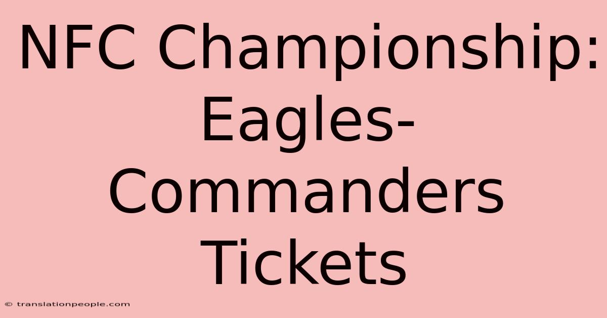 NFC Championship: Eagles-Commanders Tickets