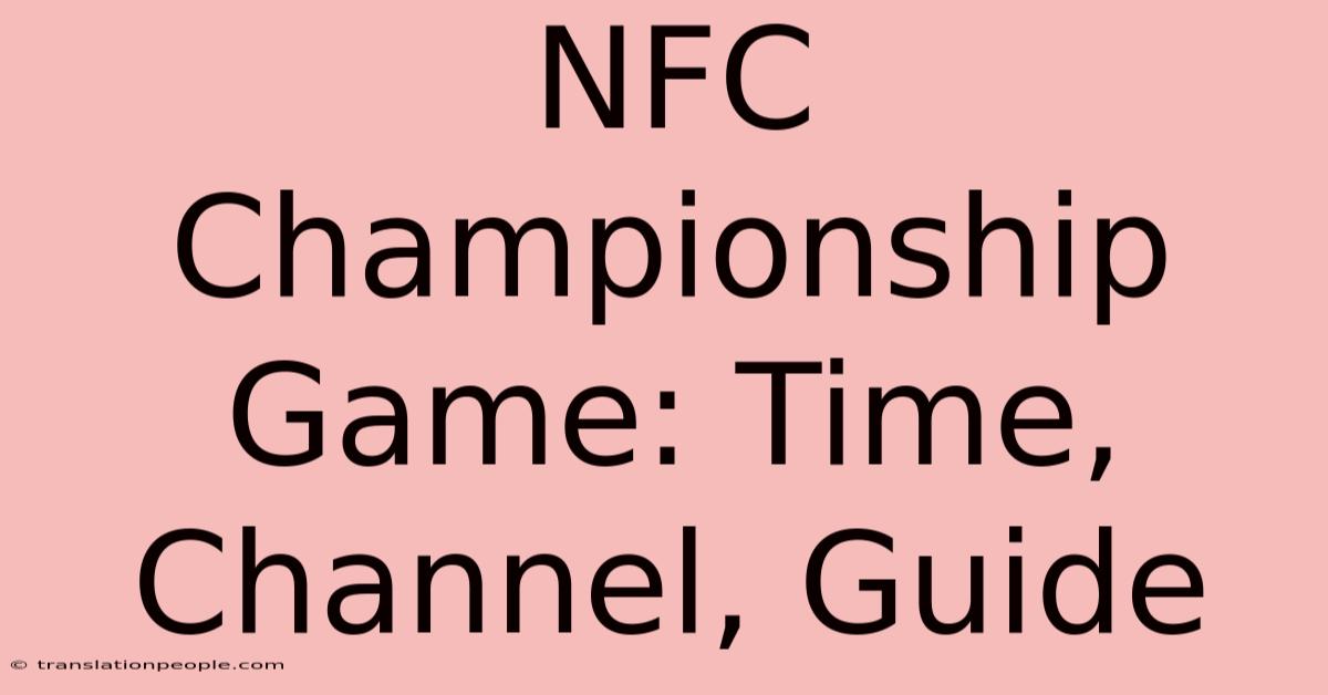 NFC Championship Game: Time, Channel, Guide