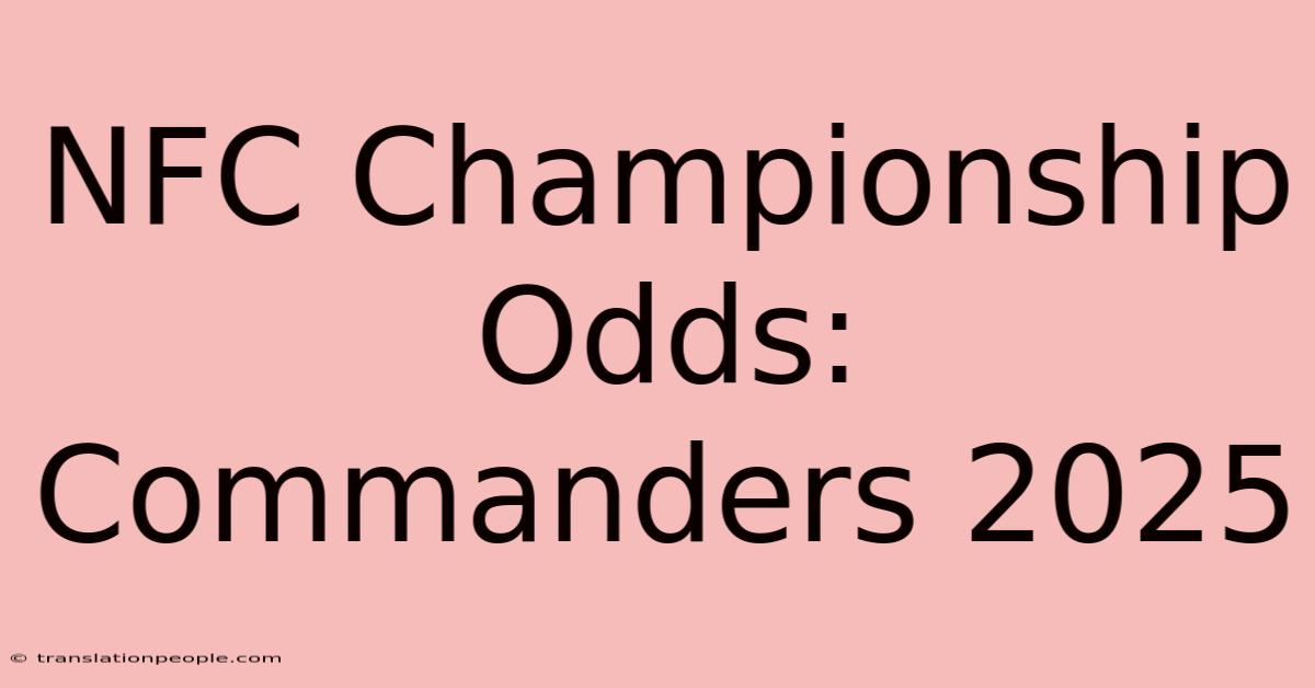 NFC Championship Odds: Commanders 2025