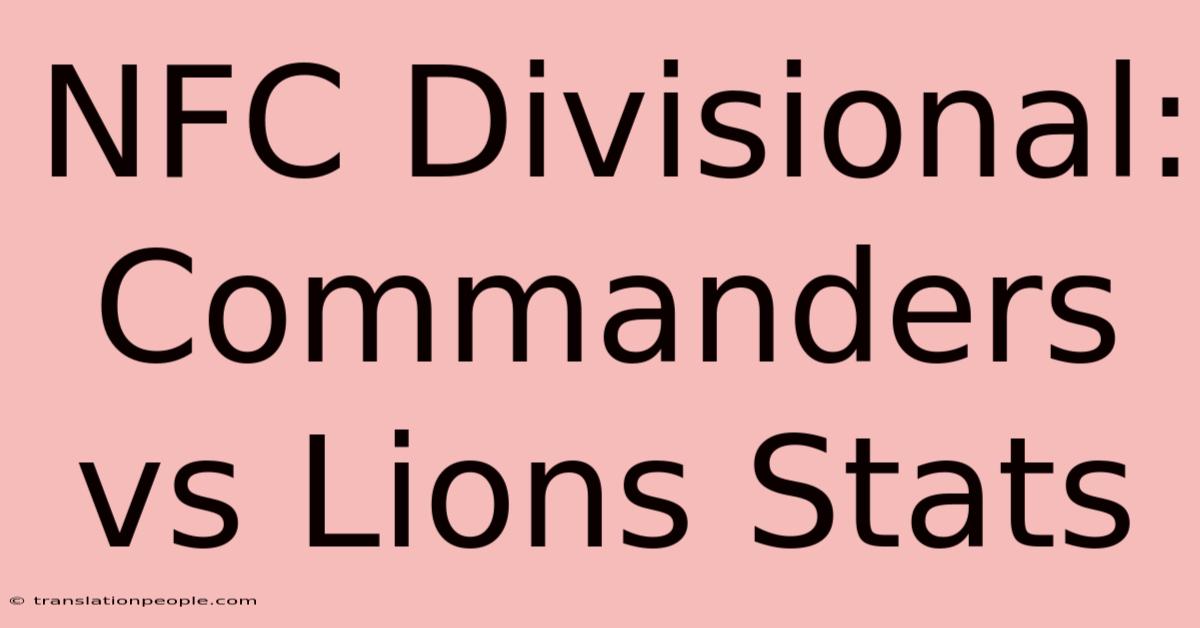 NFC Divisional: Commanders Vs Lions Stats