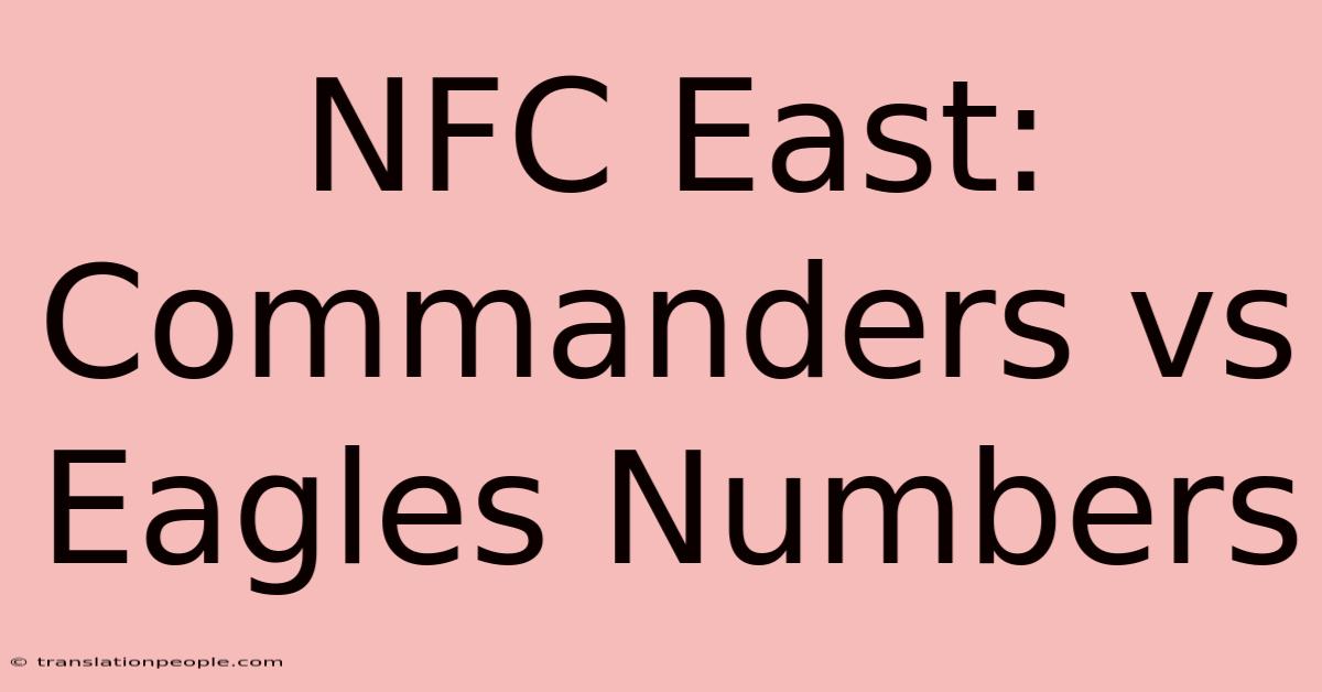 NFC East: Commanders Vs Eagles Numbers