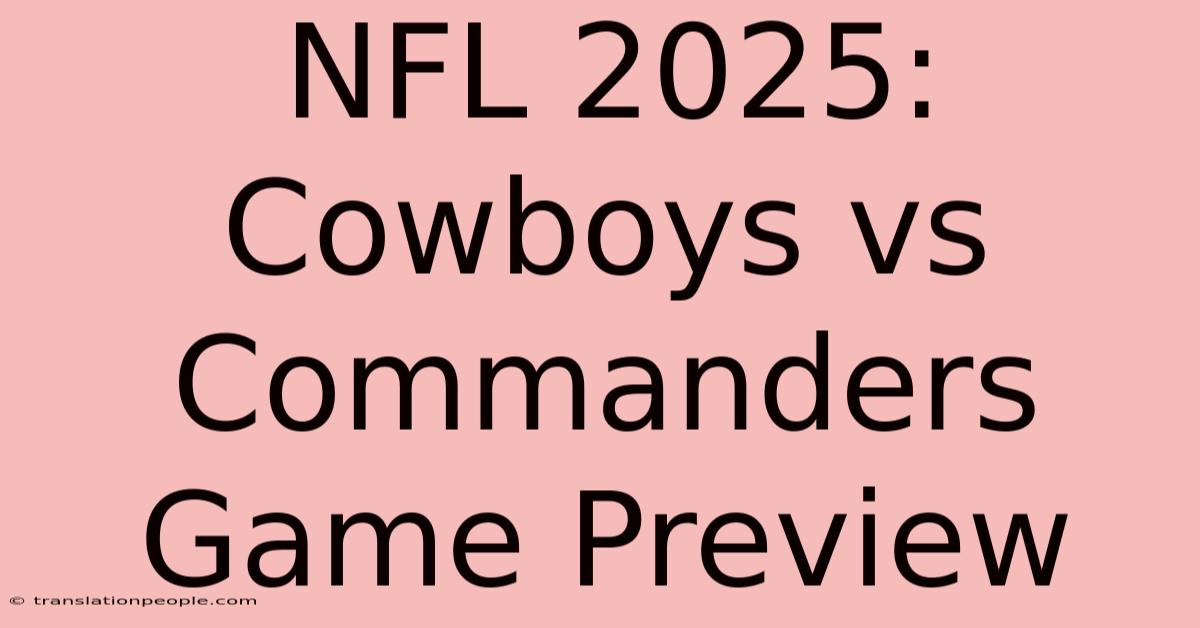 NFL 2025: Cowboys Vs Commanders Game Preview