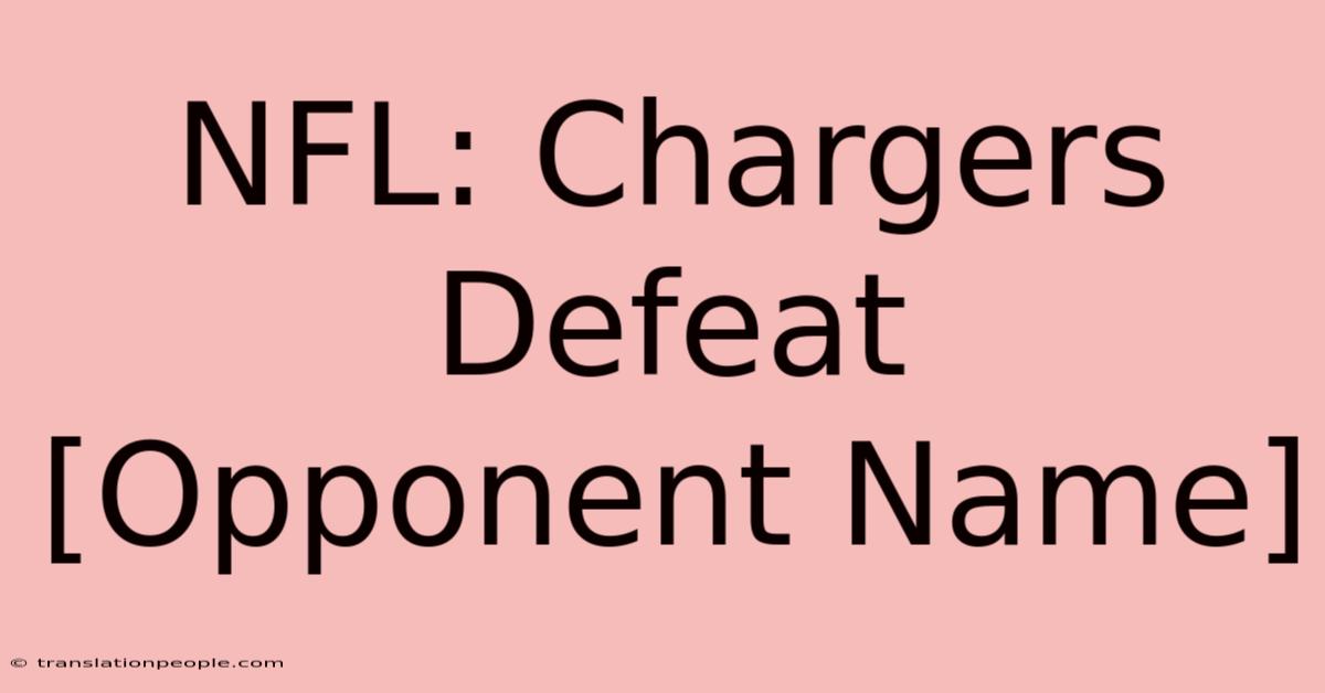 NFL: Chargers Defeat [Opponent Name]