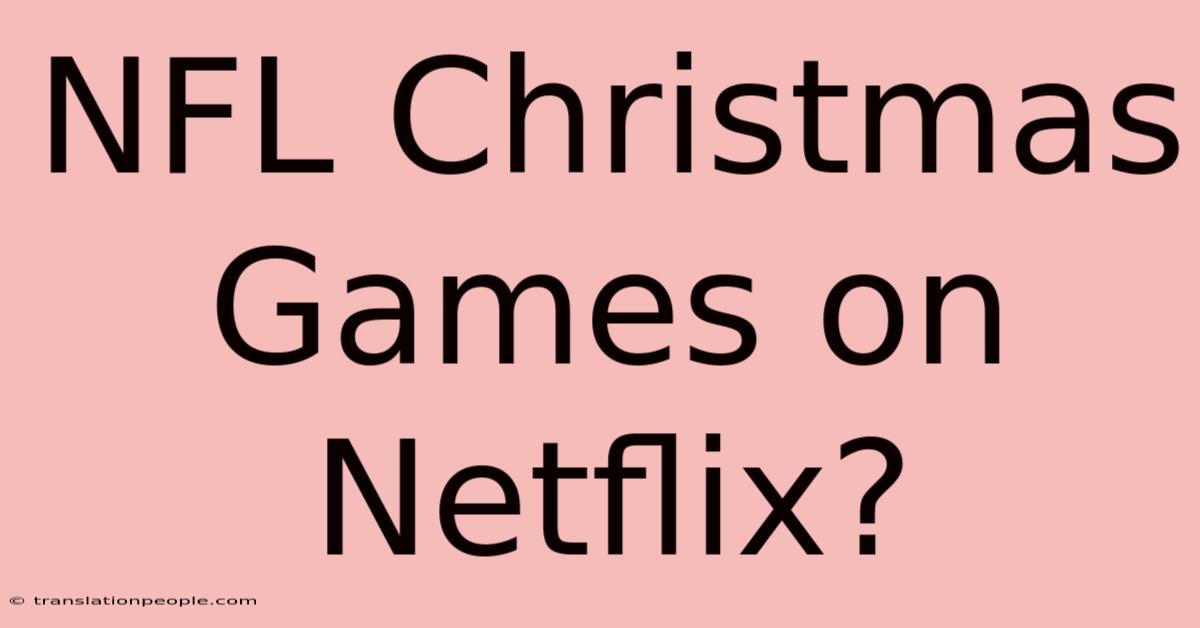 NFL Christmas Games On Netflix?