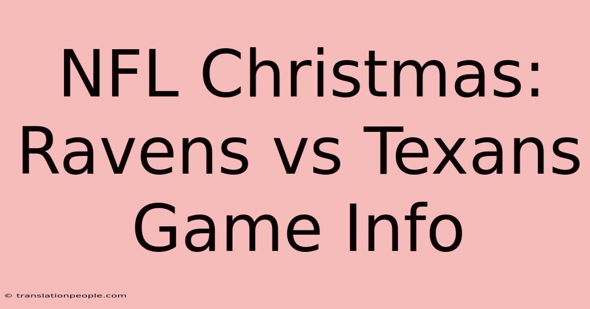 NFL Christmas: Ravens Vs Texans Game Info