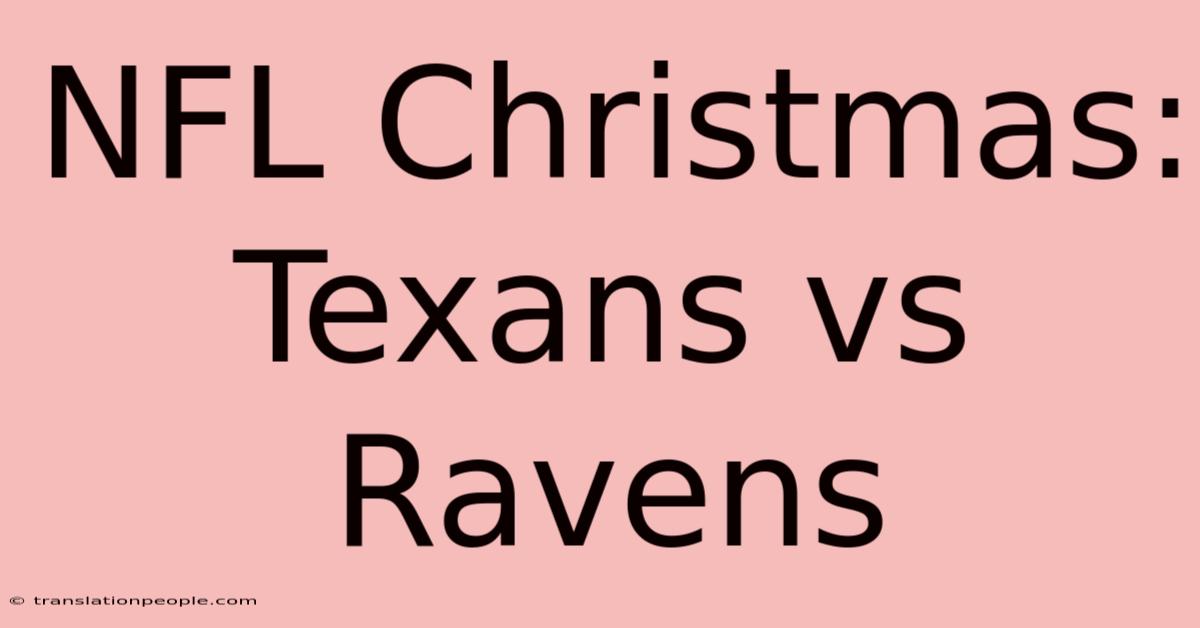 NFL Christmas: Texans Vs Ravens