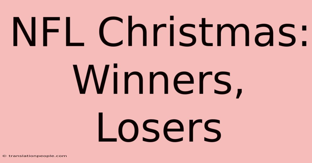 NFL Christmas: Winners, Losers