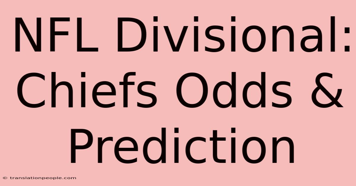 NFL Divisional: Chiefs Odds & Prediction