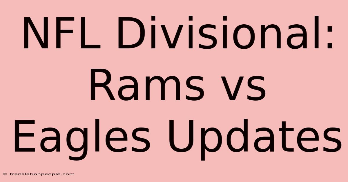 NFL Divisional: Rams Vs Eagles Updates