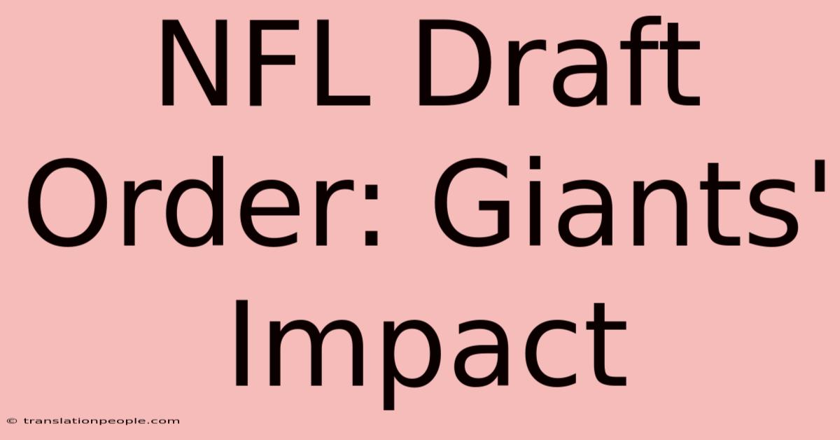 NFL Draft Order: Giants' Impact