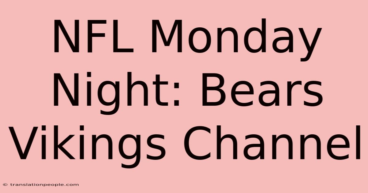 NFL Monday Night: Bears Vikings Channel