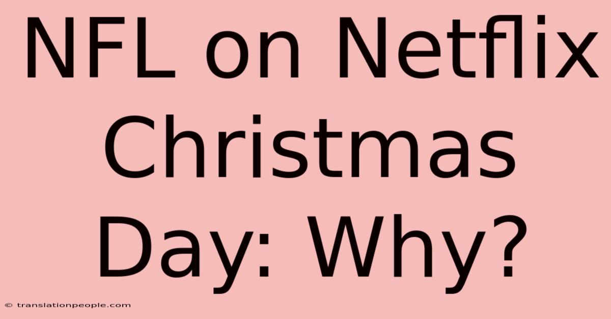 NFL On Netflix Christmas Day: Why?