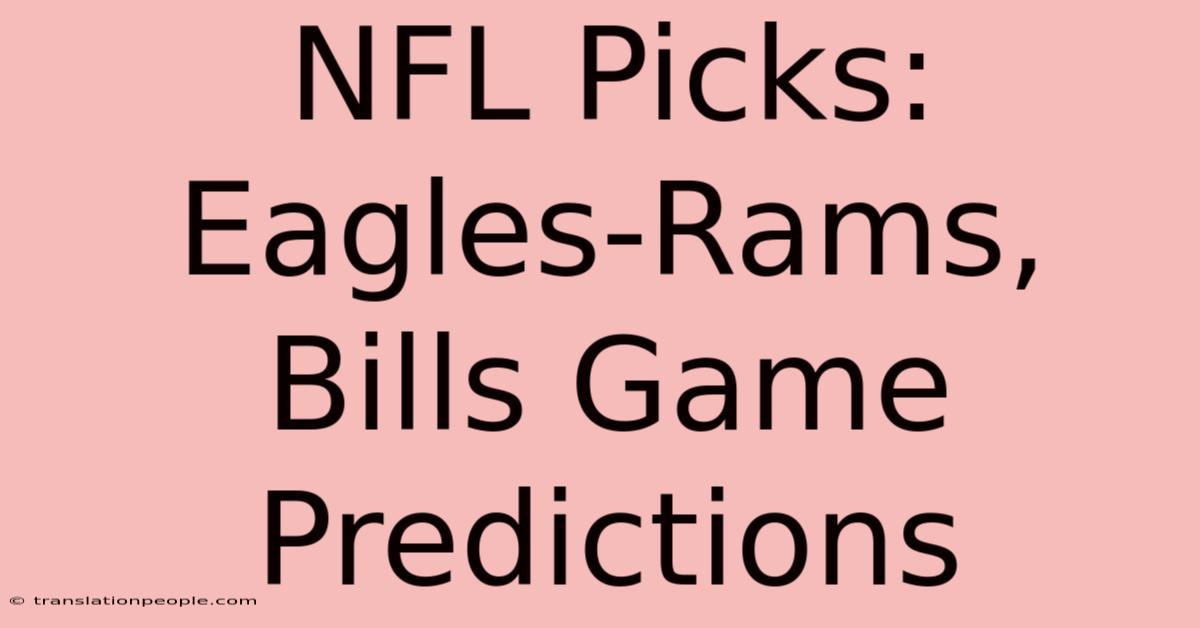 NFL Picks: Eagles-Rams, Bills Game Predictions