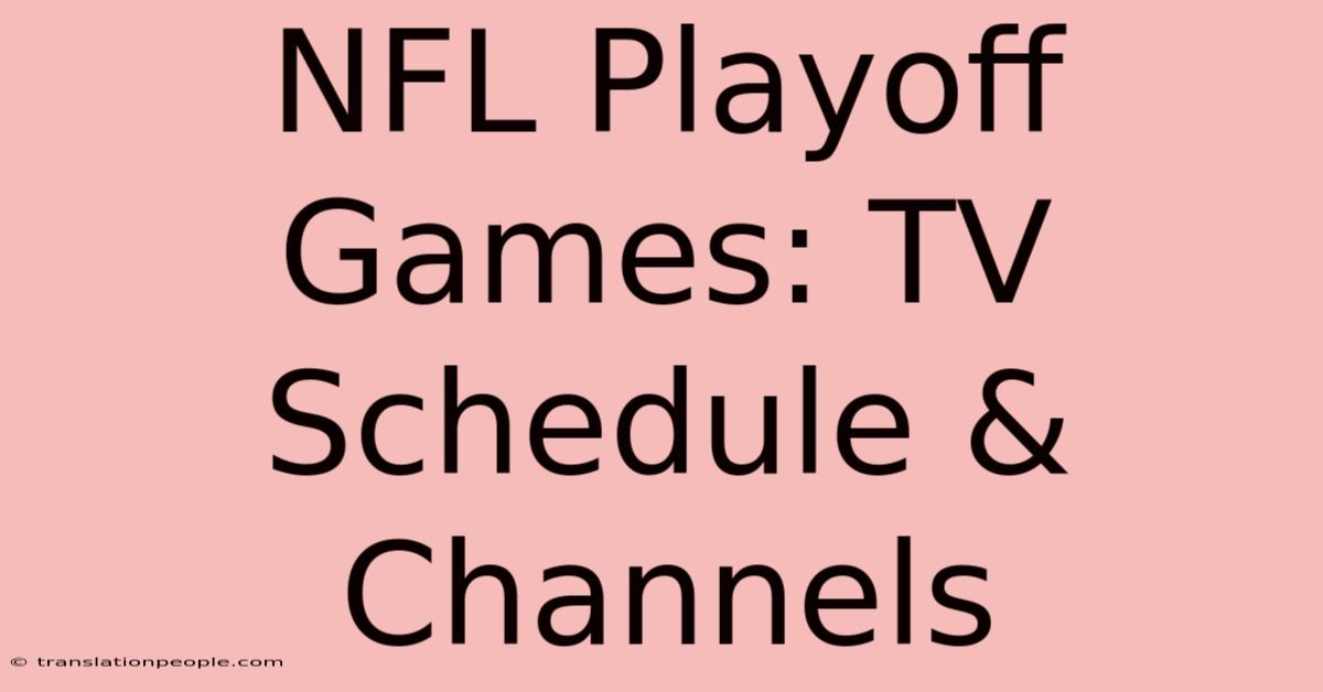 NFL Playoff Games: TV Schedule & Channels