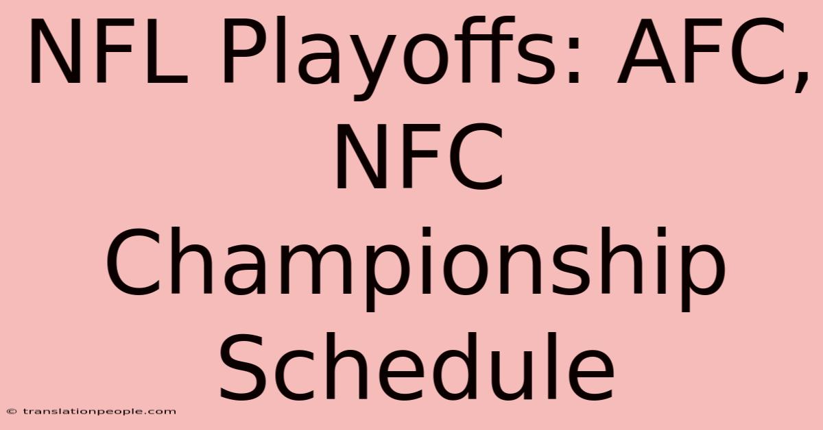 NFL Playoffs: AFC, NFC Championship Schedule