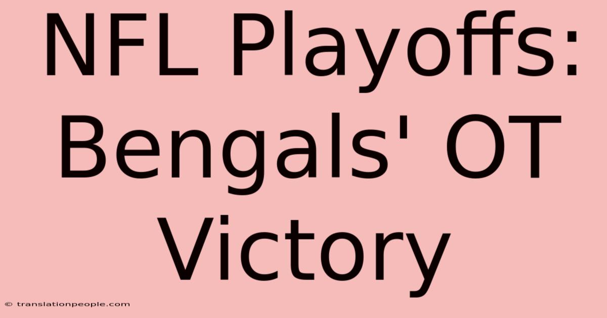 NFL Playoffs: Bengals' OT Victory