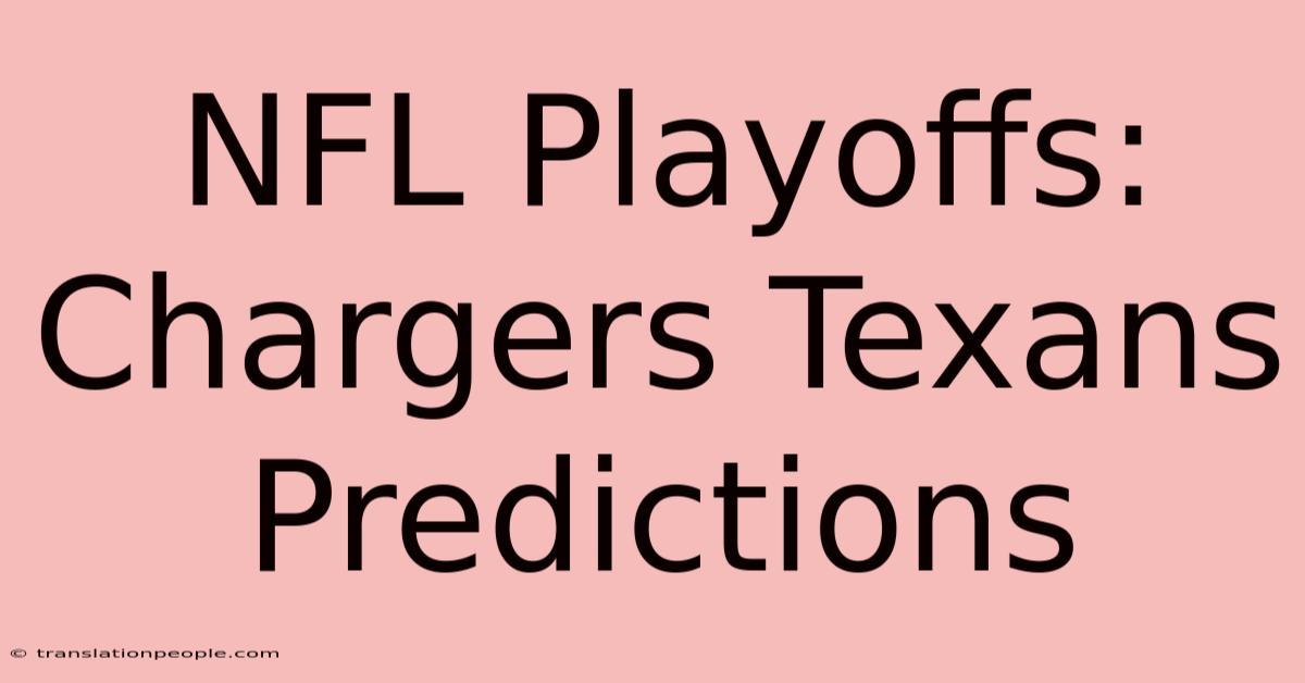 NFL Playoffs: Chargers Texans Predictions