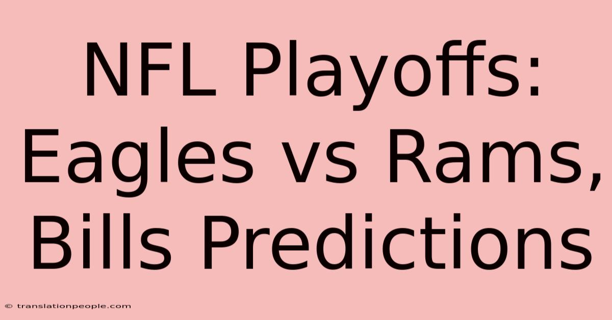 NFL Playoffs: Eagles Vs Rams, Bills Predictions