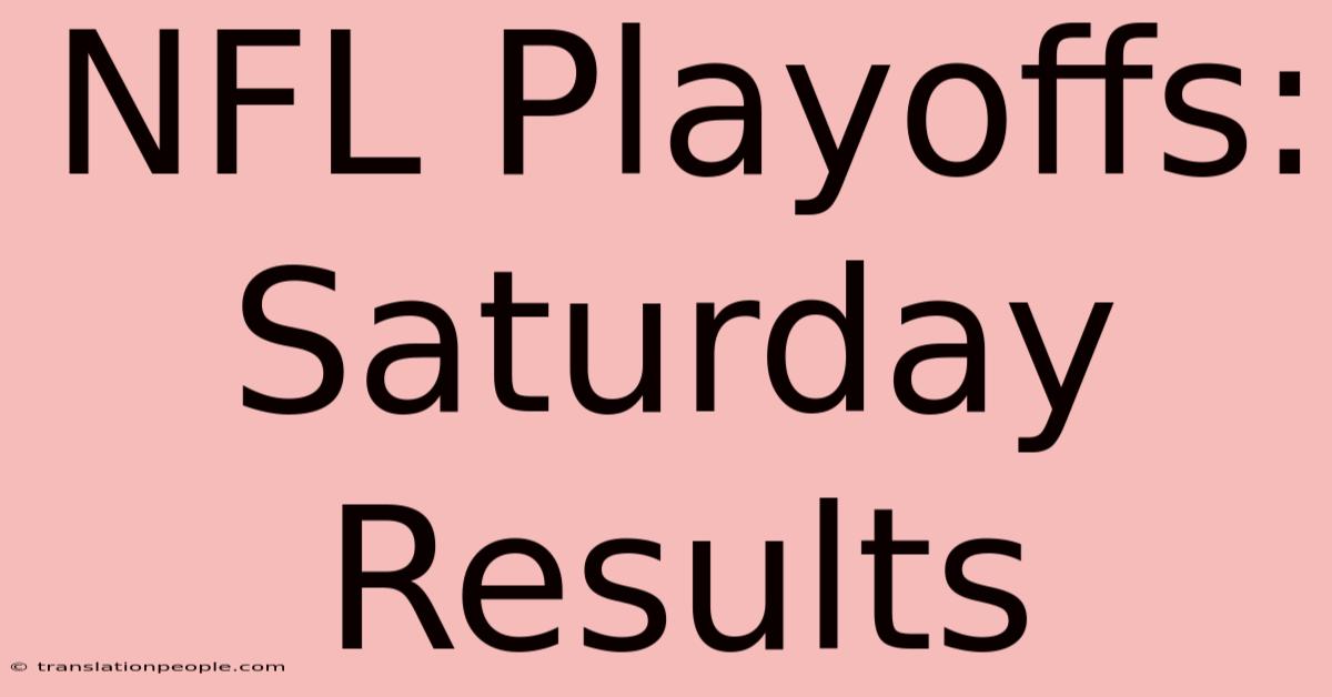 NFL Playoffs: Saturday Results