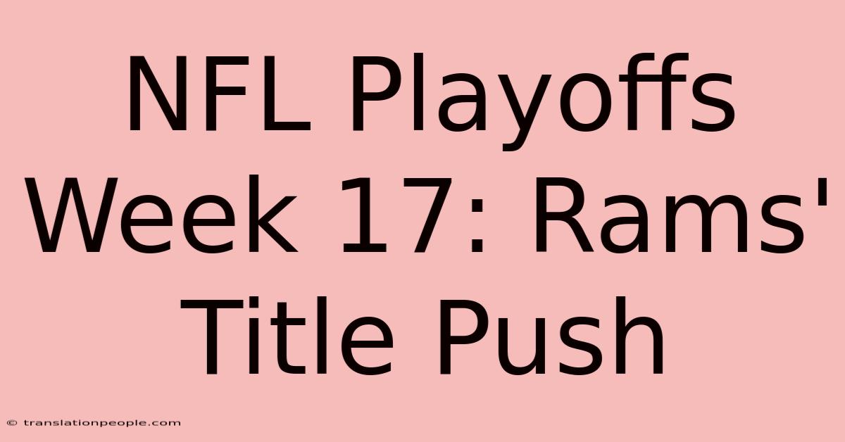 NFL Playoffs Week 17: Rams' Title Push