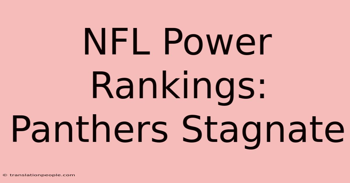 NFL Power Rankings: Panthers Stagnate