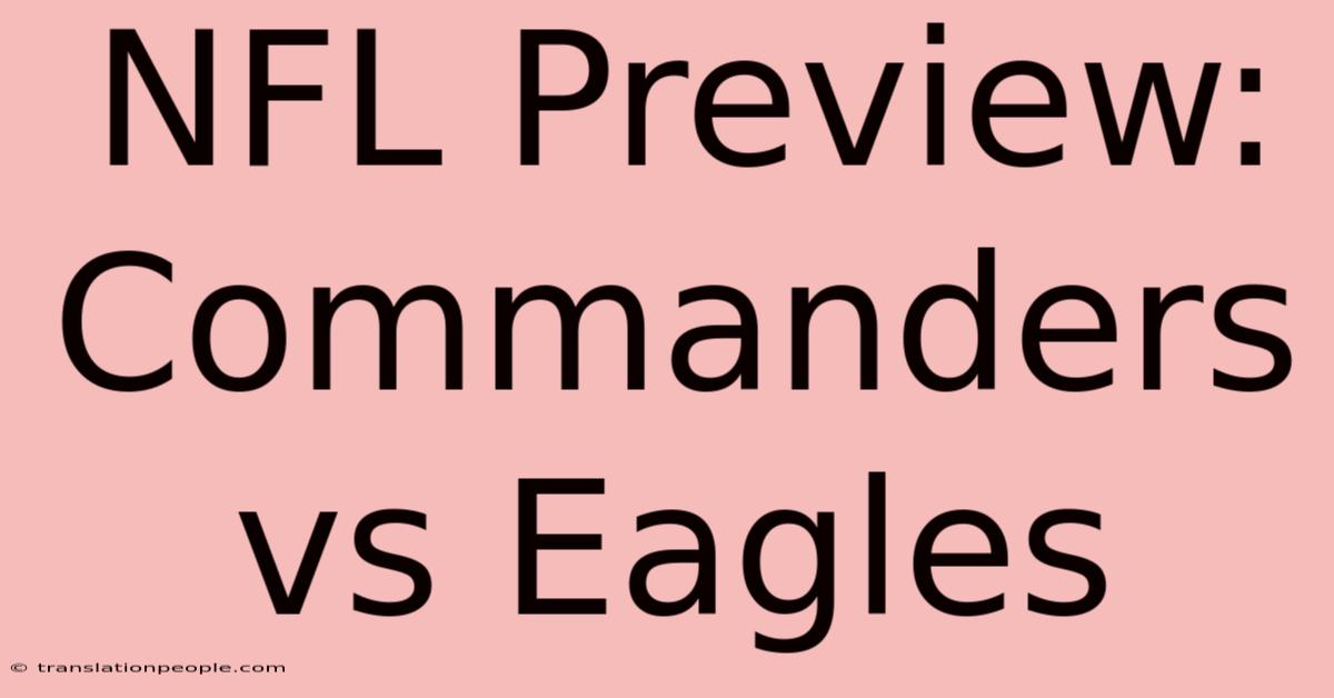 NFL Preview: Commanders Vs Eagles