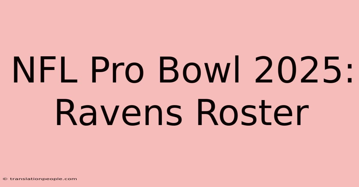 NFL Pro Bowl 2025: Ravens Roster