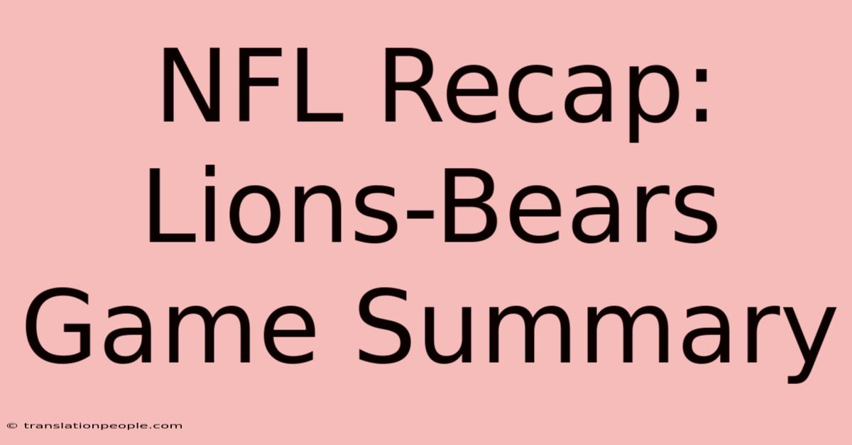 NFL Recap: Lions-Bears Game Summary