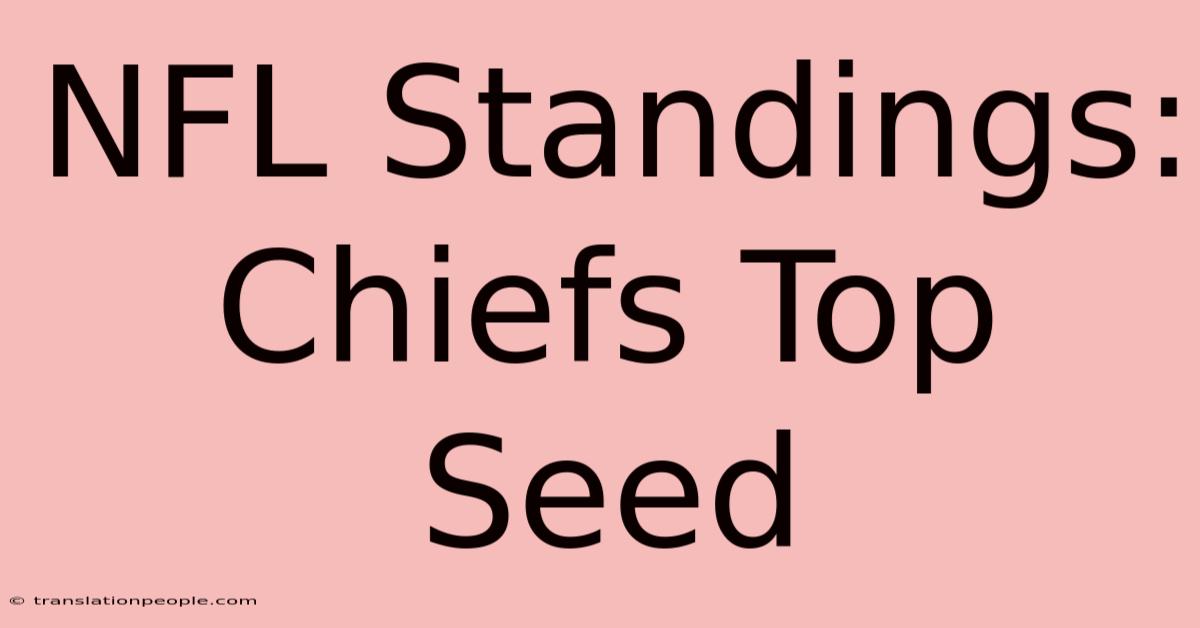 NFL Standings: Chiefs Top Seed