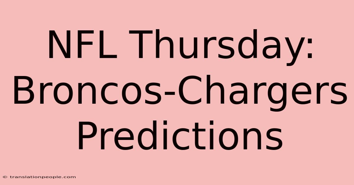 NFL Thursday: Broncos-Chargers Predictions