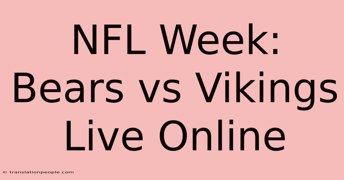 NFL Week: Bears Vs Vikings Live Online