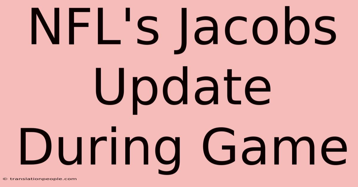 NFL's Jacobs Update During Game