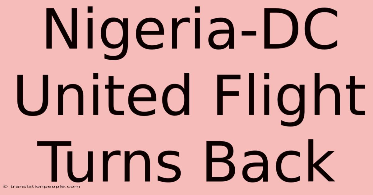 Nigeria-DC United Flight Turns Back