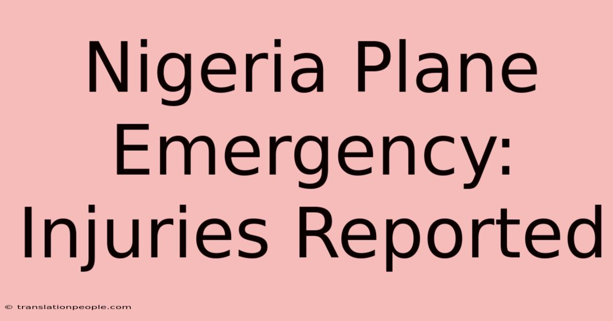 Nigeria Plane Emergency: Injuries Reported