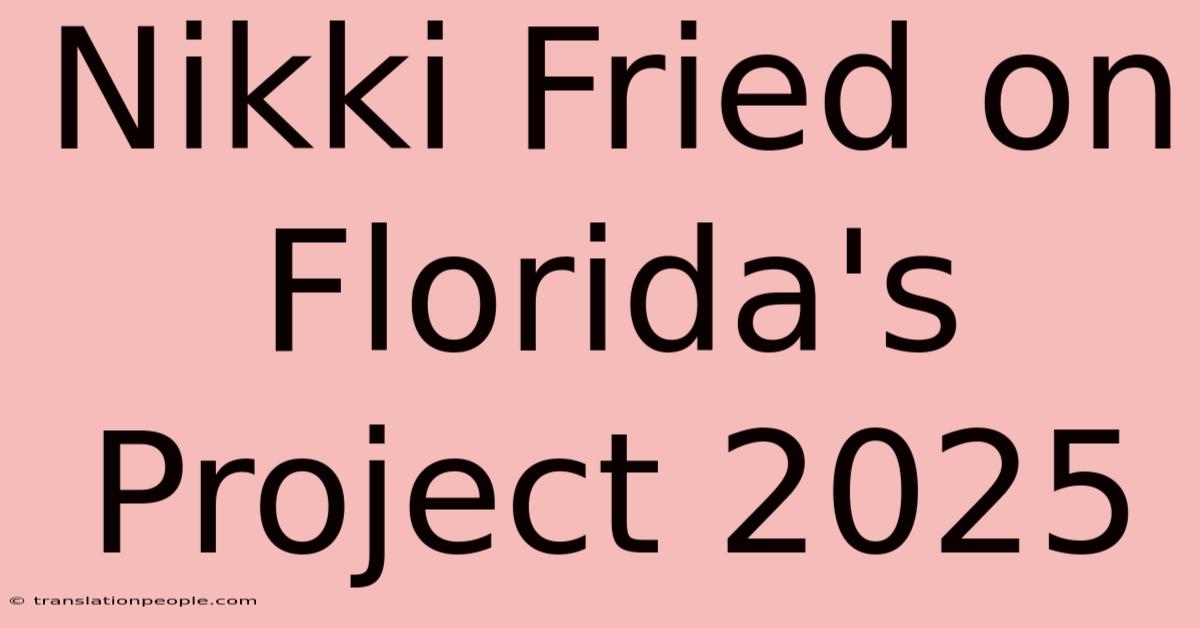 Nikki Fried On Florida's Project 2025